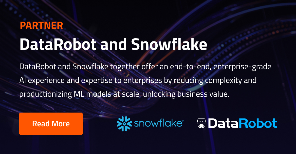 Snowflake + DataRobot Enterprise AI | DataRobot