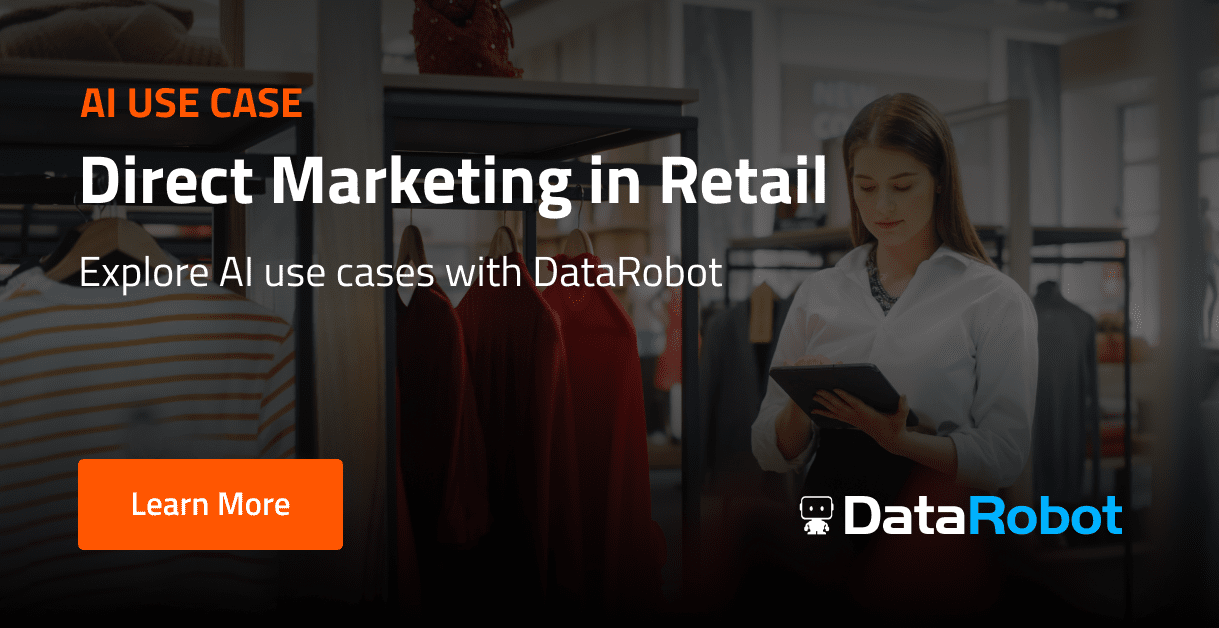 AI-Driven Direct Marketing Made Easy | DataRobot AI Platform