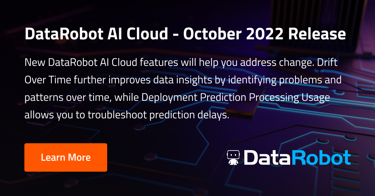 October 2022 Release | DataRobot AI Platform