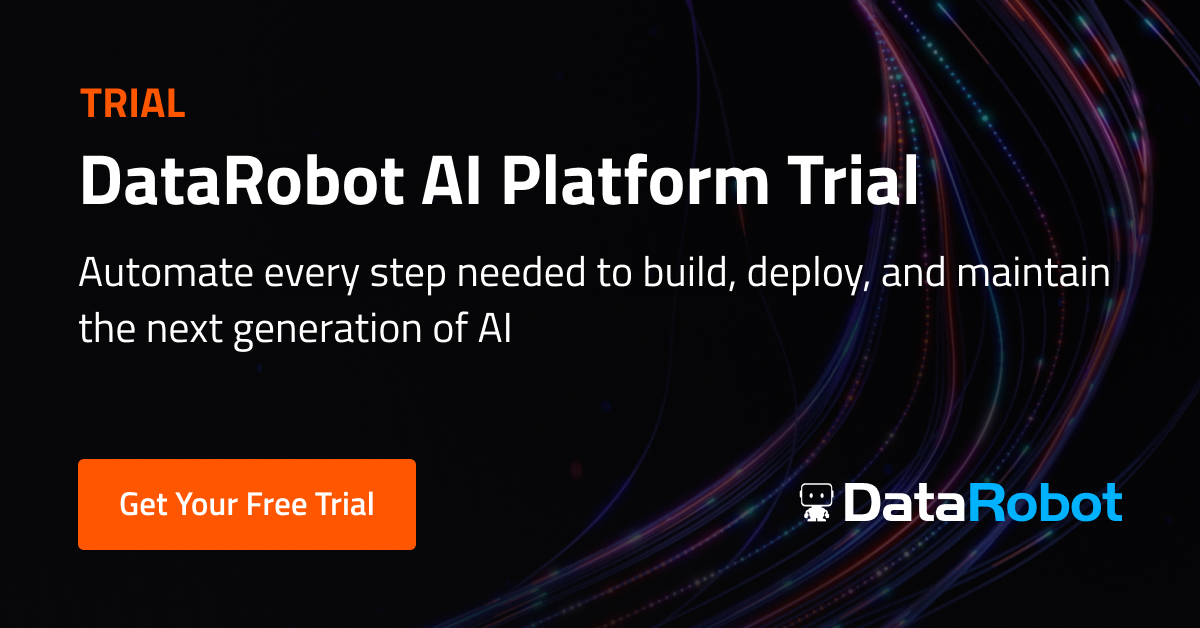 DataRobot AI Platform Free Trial | DataRobot AI Platform