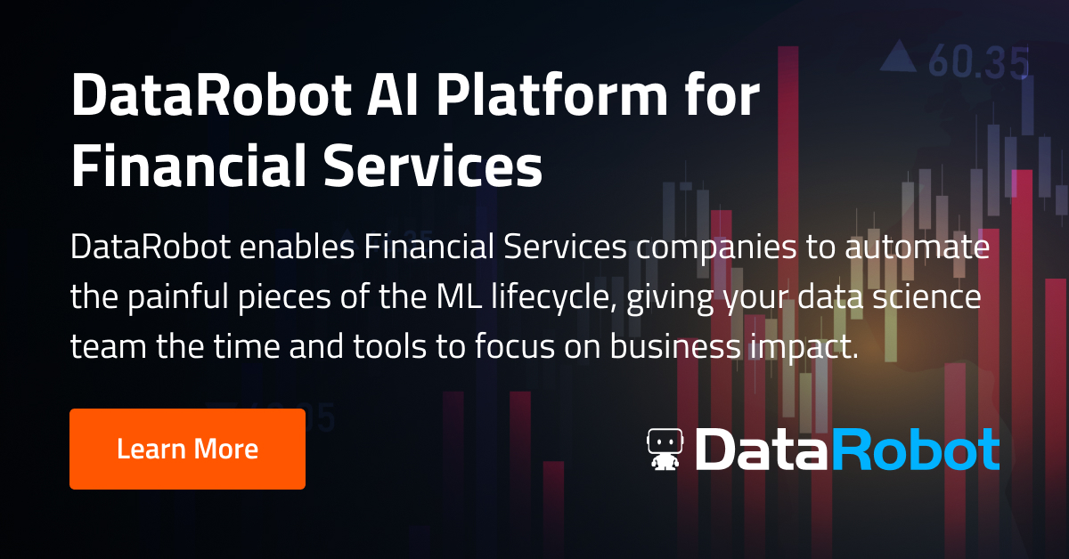 DataRobot AI Platform for Financial Services | DataRobot AI Platform