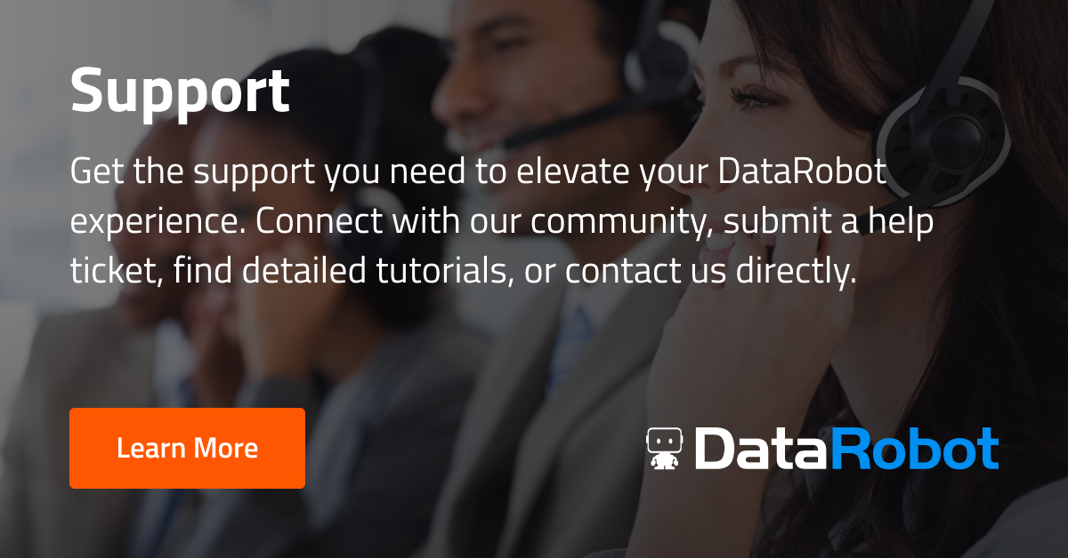 DataRobot AI Support | DataRobot