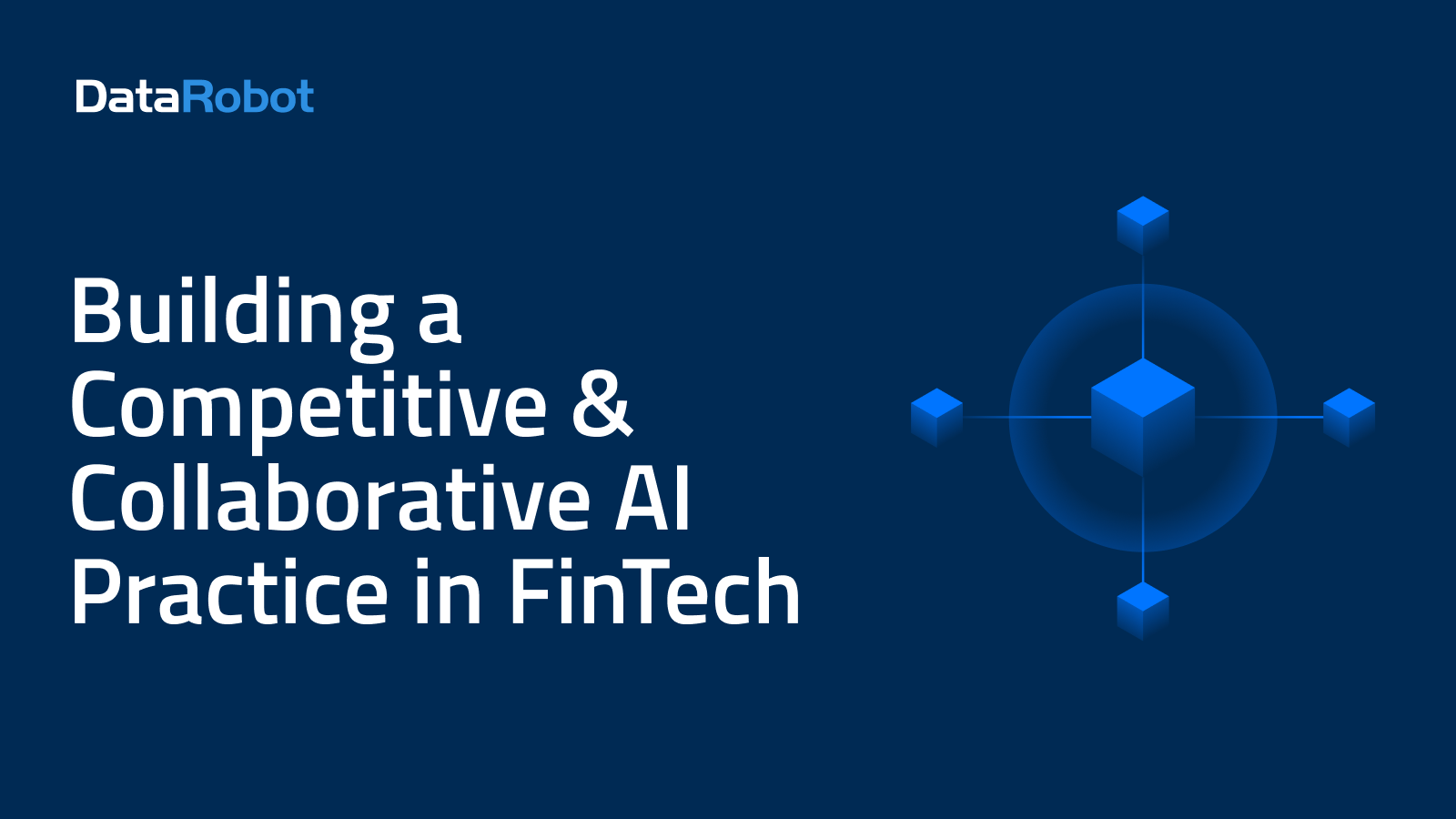 Buyer Highlight: Constructing a Aggressive & Collaborative AI Follow in FinTech